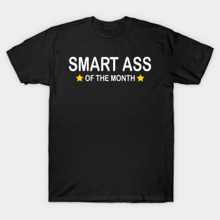 Smart Ass of the Month II T-Shirt